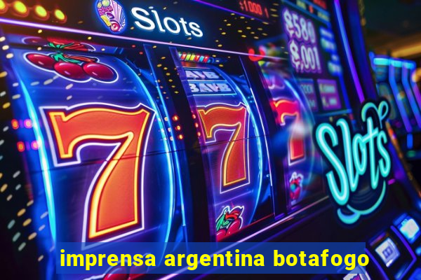 imprensa argentina botafogo